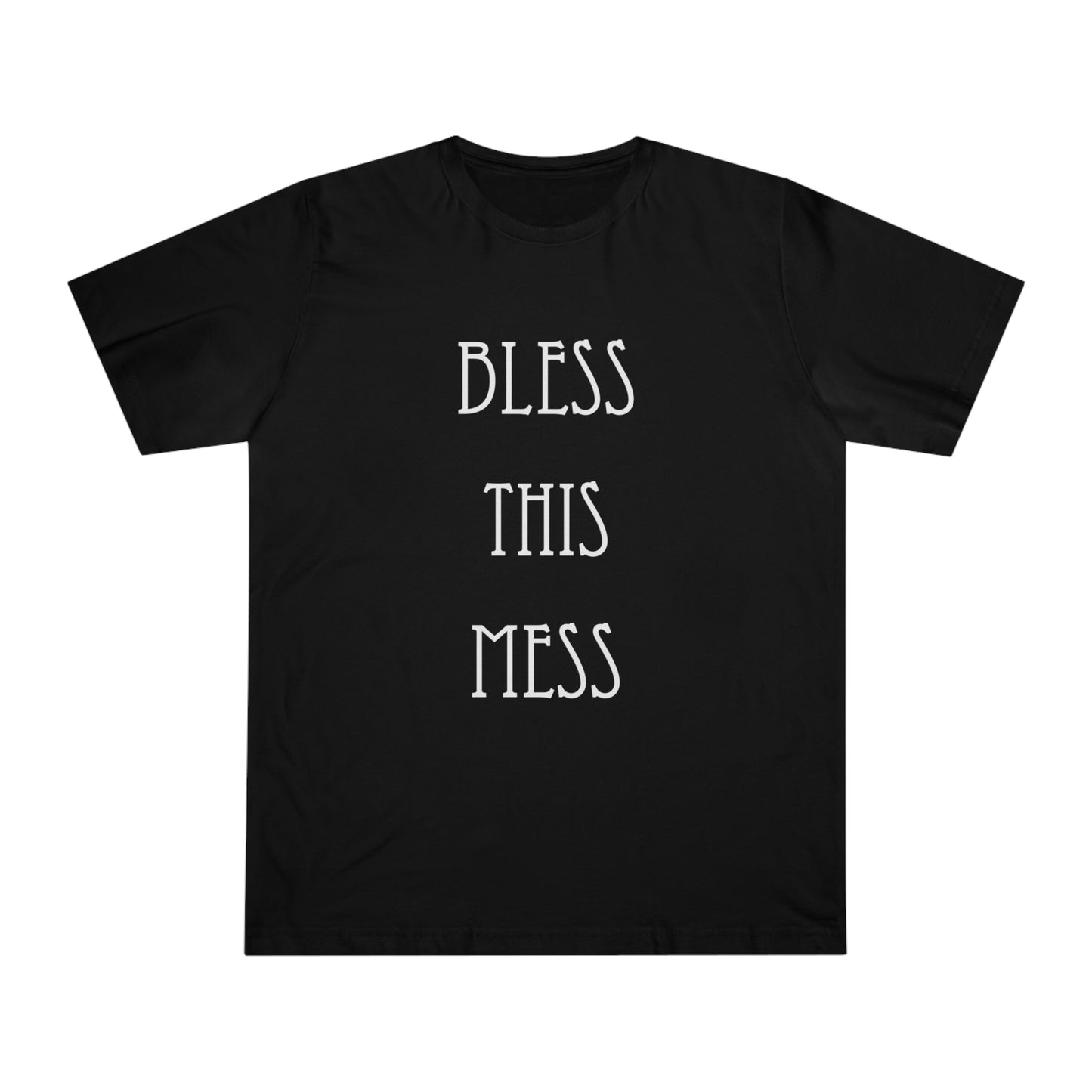 Bless This Mess - Unisex Deluxe T-shirt