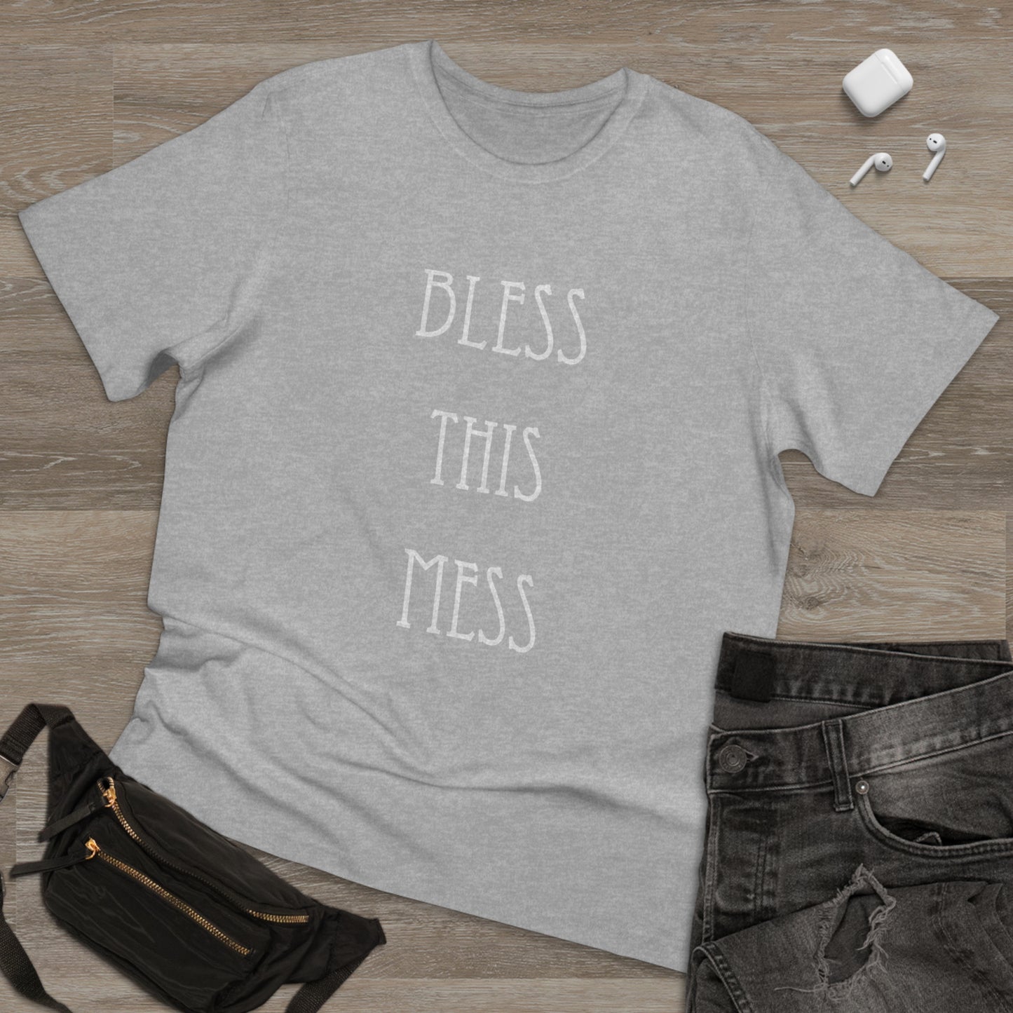 Bless This Mess - Unisex Deluxe T-shirt