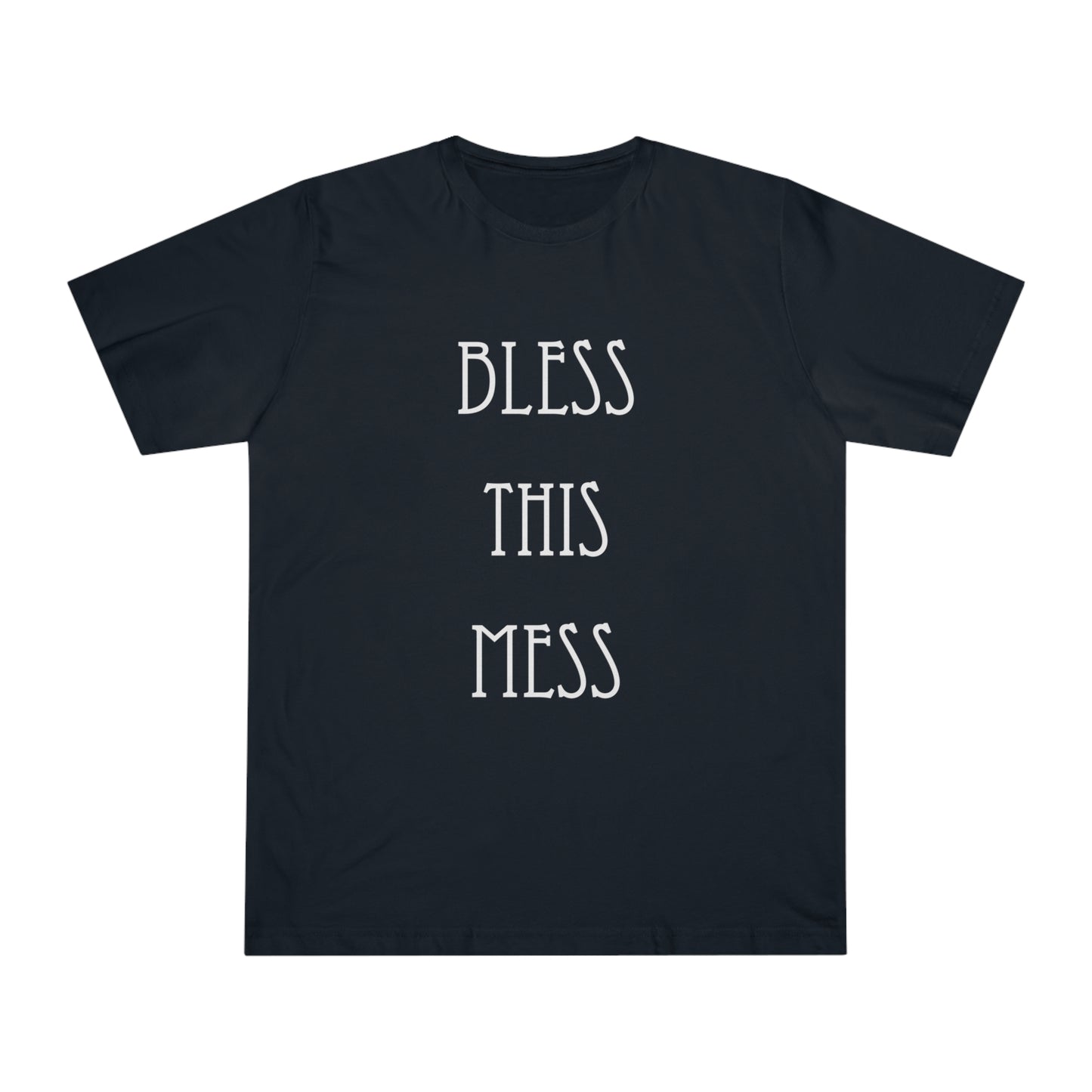 Bless This Mess - Unisex Deluxe T-shirt